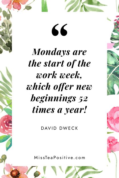 35 Motivational Monday Quotes To Kick Start Your Week — Miss Tea Positive
