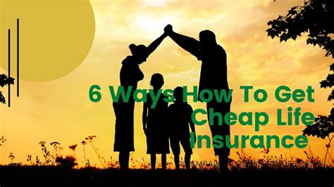 6 Ways How To Get Cheap Life Insurance Mekaewa