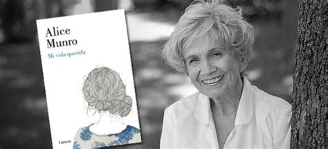 Las 10 Obras De Alice Munro Premio Nobel De Literatura 2013 Aristegui Noticias