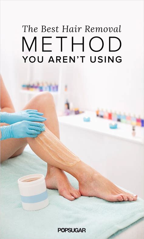 Beauty Bets The Best Hair Removal Method You Aren T Using Best Hair