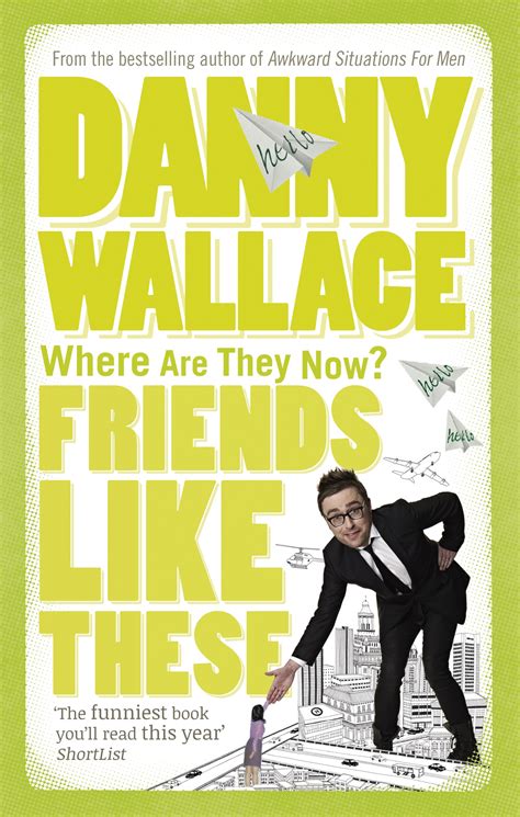 Friends Like These By Danny Wallace Penguin Books Australia