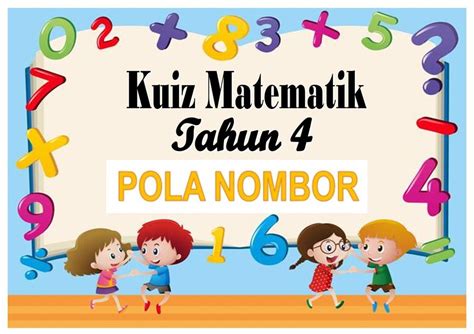 POLA NOMBOR TAHUN 4 Mathematics Quizizz