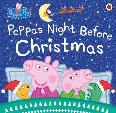 Peppa Pig Peppas Night Before Christmas 9780241448625 Forts And Fairies