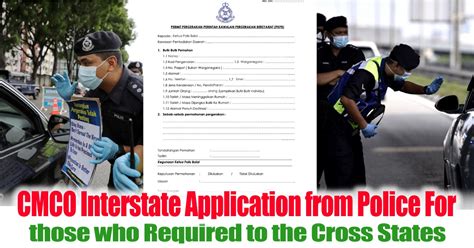 Seberang perai utara district police chief acp noorzainy mohd noor said workers travelling between the two states would only need to show their work pass and letter from their employer if they are. CMCO Interstate Application from from Police For those who ...