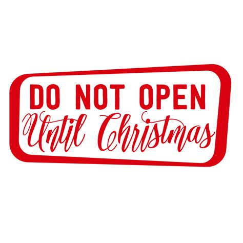 Do Not Open Until Christmas Free Svg File Svg Heart