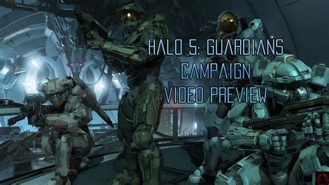 Halo 5 Campaign Video Preview Blue Team And Enemy Lines Missions