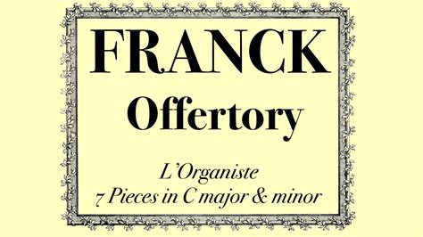 Offertory In C Major From Lorganiste By César Franck Youtube