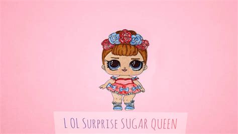 Lol Surprise Sugar Queen ️ Рисуем куклу ЛОЛ Youtube