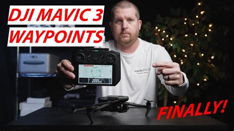 Waypoints Are Finally Here How Mavic 3 Waypoints Work Youtube