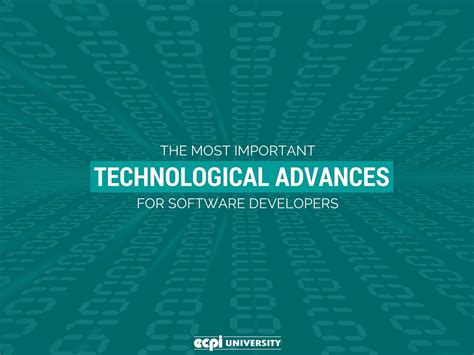 The Most Important Technological Advances For Software Developers