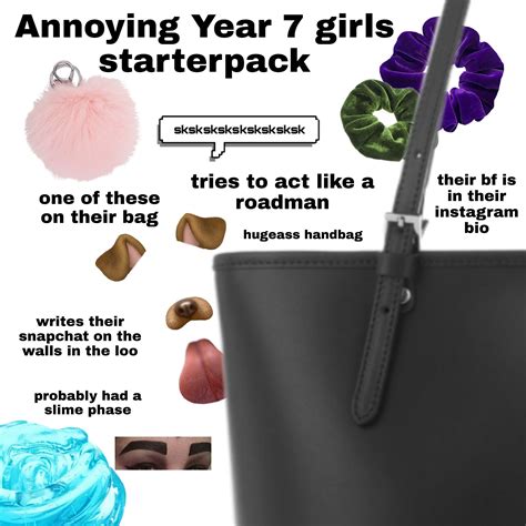 Annoying Year 7 Girls Starterpack Rstarterpacks Starter Packs