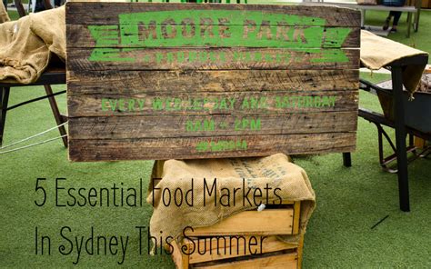 5 Essential Food Markets In Sydney This Summer