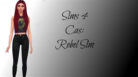 Sims 4 Cas Rebel Youtube