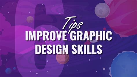 6 Tips To Improve Your Graphic Design Skills In 2022