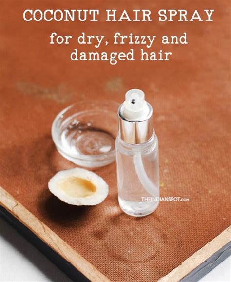 In recent years, science has confirmed what many people in addition to moisturizing your hair with vitamins and minerals, coconut oil also helps seal off the cuticle. Coconut Hair Spray - for dry, frizzy and damaged hair ...