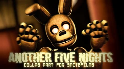 Sfmfnaf Another Five Nights Collab Part For Smitefilms Jt Music