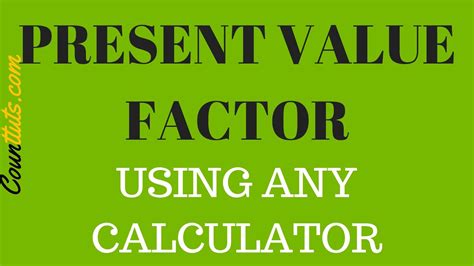 Present Value Factor Using Any Calculator Youtube