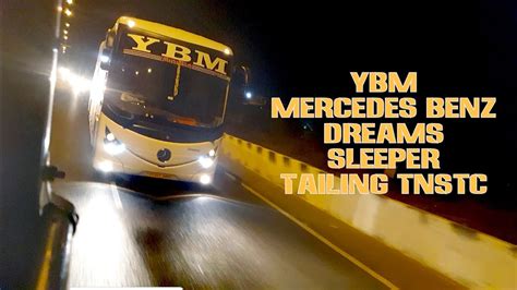 Majestic Ybm Travels Mercedes Benz Dreams Sleeper Tailing Tnstc