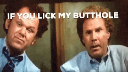If You Lick My Butthole Stepbrothers If You Lick My Butthole