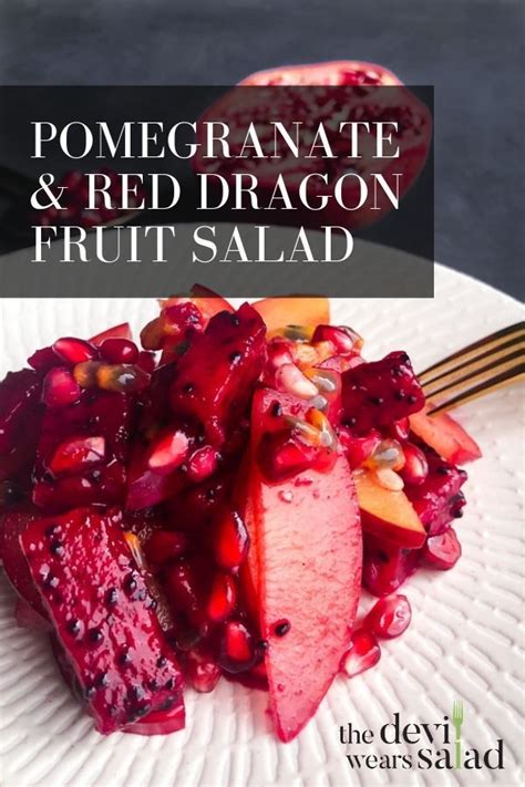 Pomegranate And Red Dragon Fruit Salad Recipe Dessert Salad Recipes