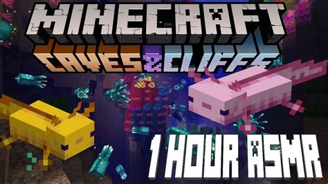 Minecraft 117 Caves And Cliffs Asmr 1 Hour Music Axolotl