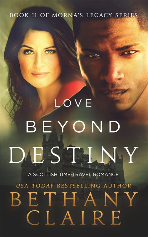 Love Beyond Destiny (Morna's Legacy #11) by Bethany Claire | Goodreads