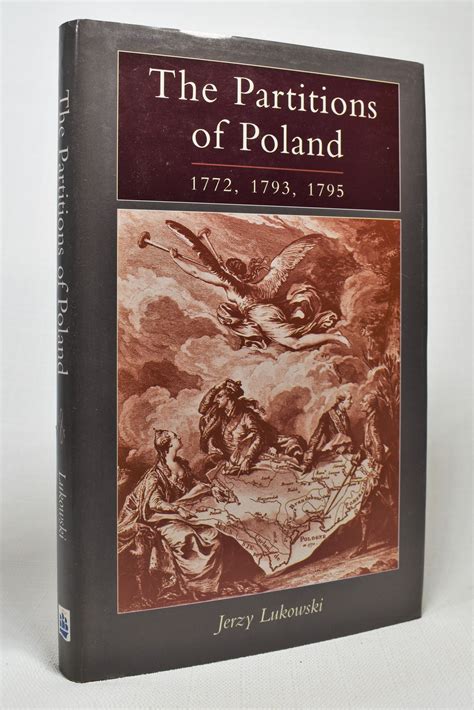 The Partitions Of Poland 1772 1793 1795 By Jerzy Lukowski First