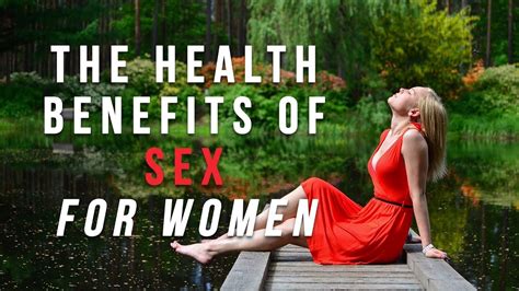 The Health Benefits Of Sex Youtube