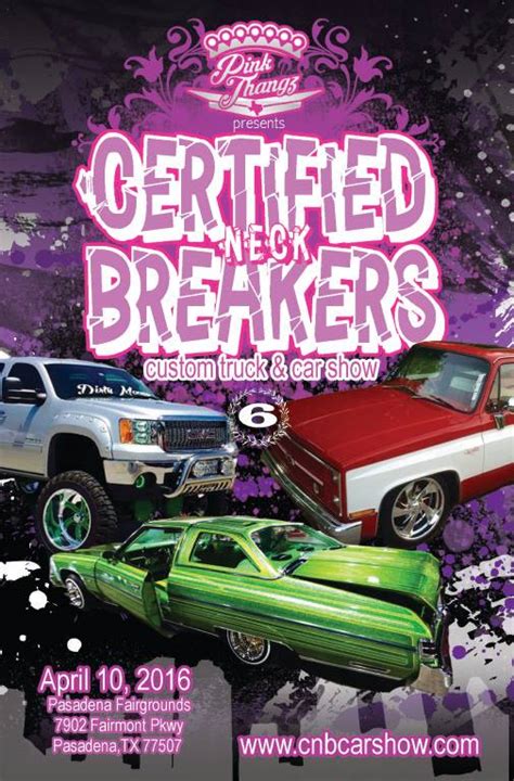 Certified Neck Breakers Customs Car And Truck Show Pasadena Tx