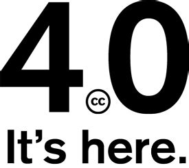 CC's Next Generation Licenses - Welcome Version 4.0! - Creative Commons