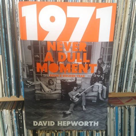 1971 Never A Dull Moment By David Hepworth