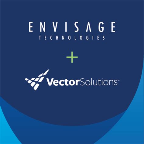 Vector Solutions Acquires Envisage Technologies Fostering Mission To