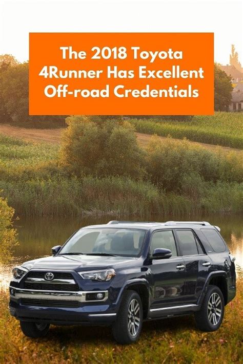 The 2018 Toyota 4runner Has Excellent Off Road Credentials Toyota Of