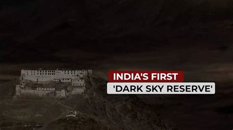 Hanle Indias First Dark Sky Reserve In Ladakh Is Now Set To Be A