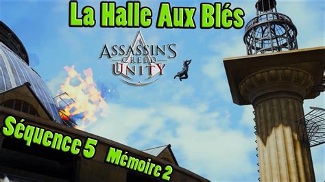 Assassin S Creed Unity La Halle Aux Bl S S Quence M Moire Youtube