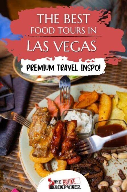 Top 6 Tasty Food Tours In Las Vegas 2023 Guide