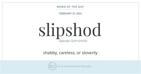 Word Of The Day Slipshod Merriam Webster