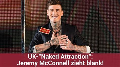 Uk Naked Attraction Jeremy Mcconnell Zieht Blank Celebrities Und