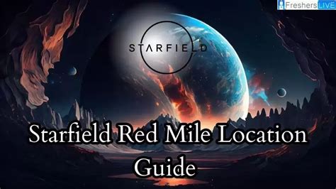 Starfield Red Mile Location Guide How To Find And Complete Red Mile