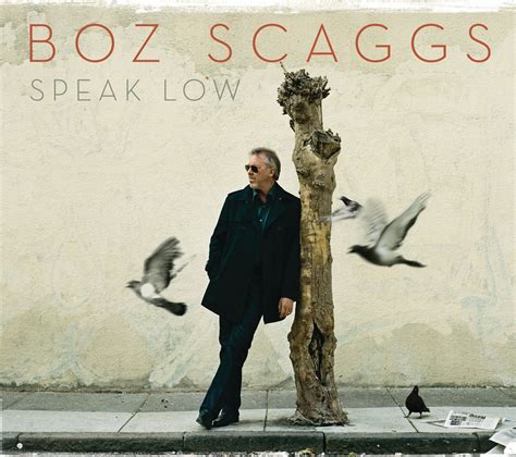 Boz Scaggs Speak Low Beautiful Songs Low Album