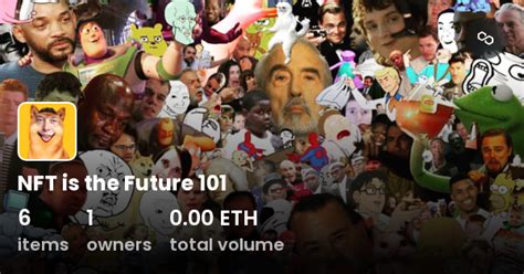 Nft Is The Future 101 Collection Opensea