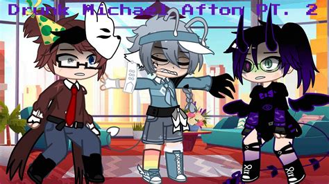 Drunk Michael Afton Gacha Club Fnaf Youtube