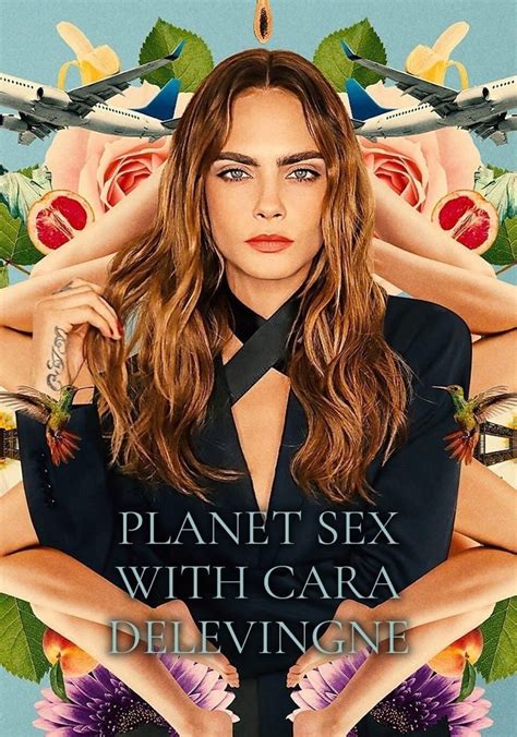 Planet Sex With Cara Delevingne Streaming Online