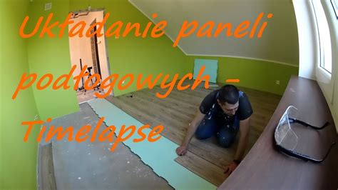 Układanie Paneli Podłogowych Timelapse Youtube