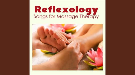 Reflexology Music Pure Massage Songs Youtube
