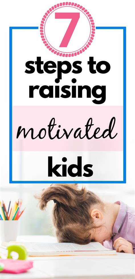 7 Science Proven Steps To Motivate Your Child Motivation For Kids