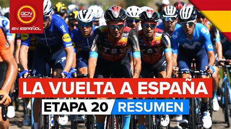 Vuelta A España 2021 Resumen Etapa 20