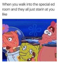 Countless quotes, scenes, and characters from the show have been featured in memes and viral videos. 25+ Best Special Ed Memes | SpongeBob Memes, Funny Memes