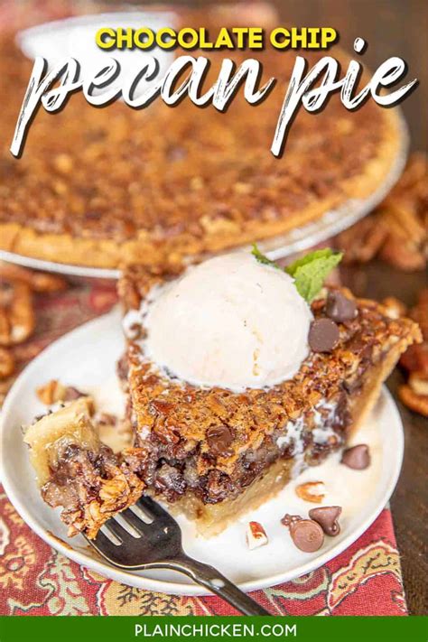 Chocolate Chip Pecan Pie Easy And Delicious Plain Chicken