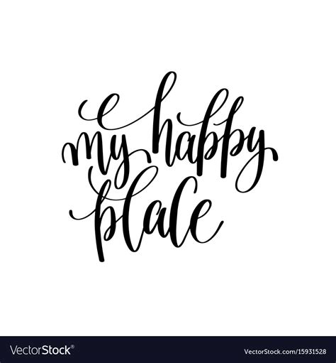My Happy Place Calligraphy Hand Lettering Text Vector Image